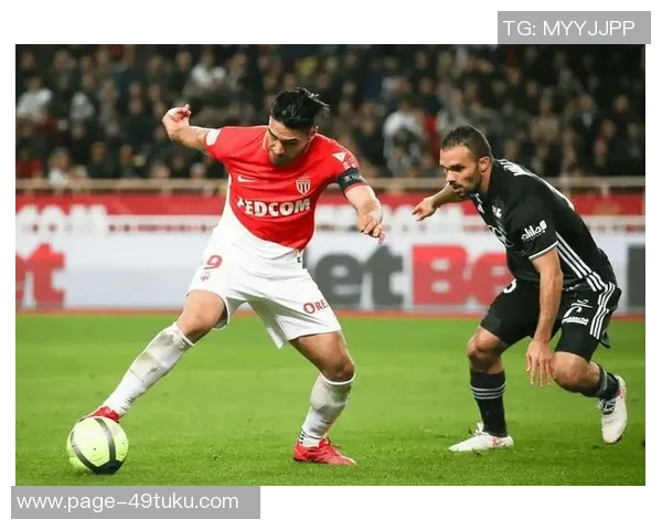 摩纳哥主场迎战多特蒙德期待精彩对决双方争夺欧战资格全力以赴 摩纳哥主场迎战多特蒙德期待精彩对决双方争夺欧战资格全力以赴